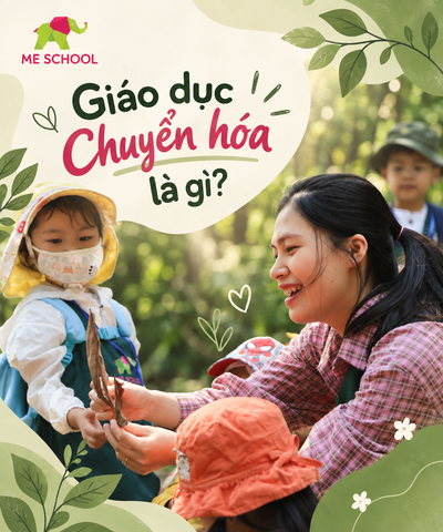 GIÁO DỤC CHUYỂN HOÁ LÀ GÌ? KHI GIÁO DỤC BẮT ĐẦU TỪ NGƯỜI LỚN