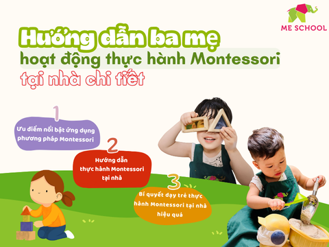 Hướng dẫn ba mẹ hoạt động thực hành montessori tại nhà chi tiết