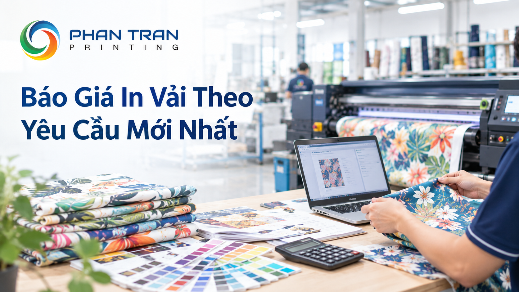 Báo Giá In Vải Theo Yêu Cầu Mới Nhất: 7 Yếu Tố Quyết Định Giá 2026