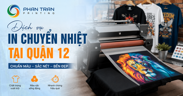 In Chuyển Nhiệt Tại Quận 12: Bứt Phá Chuẩn Màu Sắc Nét 2026