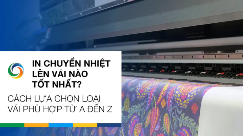 In chuyển nhiệt là gì? Cách lựa chọn loại vải phù hợp từ A-Z