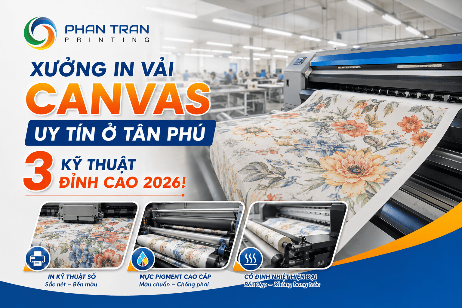 Xưởng In Vải Canvas Uy Tín Ở Tân Phú: 3 Kỹ Thuật Đỉnh Cao 2026!