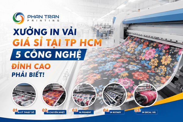 Xưởng In Vải Giá Sỉ Tại TP HCM: 5 Công Nghệ Đỉnh Cao Phải Biết!