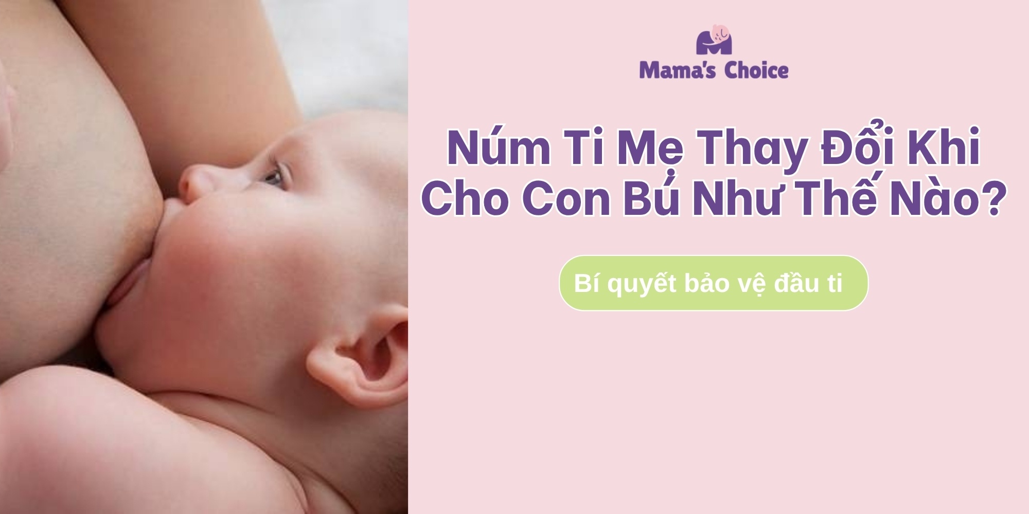 Núm Ti Mẹ Thay Đổi Theo Thời Gian Cho Con Bú Như Thế Nào?