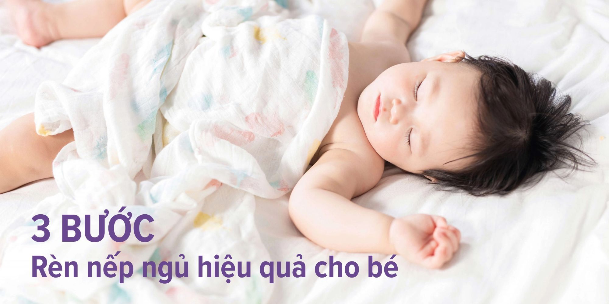 Rèn Nếp Ngủ Cho Bé Sau Tết: 3 Bước Hiệu Quả Sau 7 Ngày