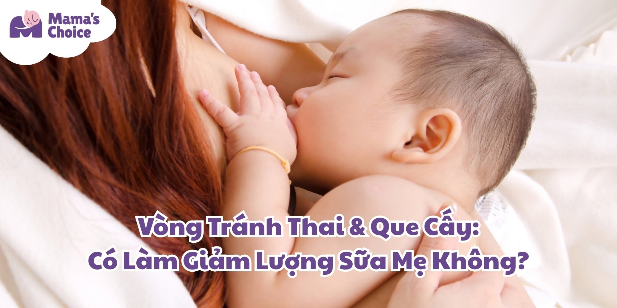 Vòng Tránh Thai & Que Cấy: Có Làm Giảm Lượng Sữa Mẹ Không?
