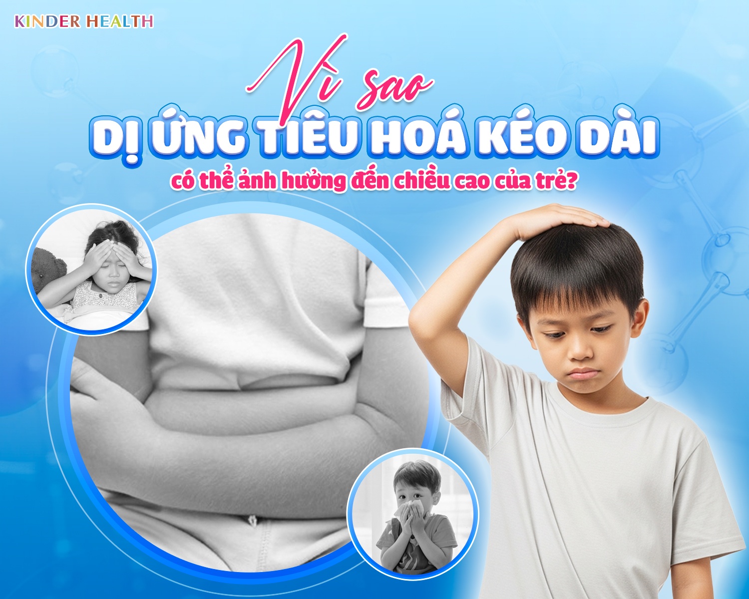 VÌ SAO DỊ ỨNG TIÊU HÓA KÉO DÀI CÓ THỂ ẢNH HƯỞNG ĐẾN CHIỀU CAO CỦA TRẺ?