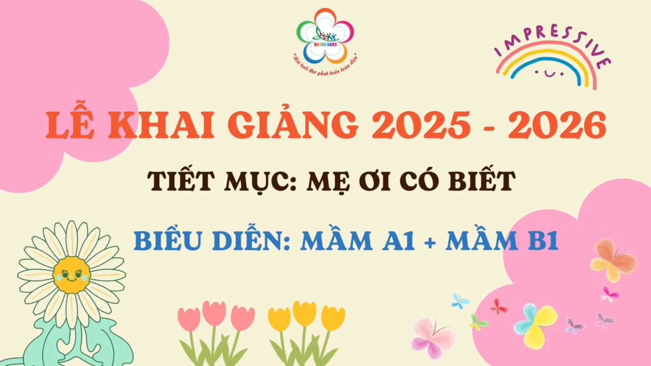 [LỄ KHAI GIẢNG 2025 - 2026] MẸ ƠI CÓ BIẾT - LỚP MẦM A1 + MẦM B1