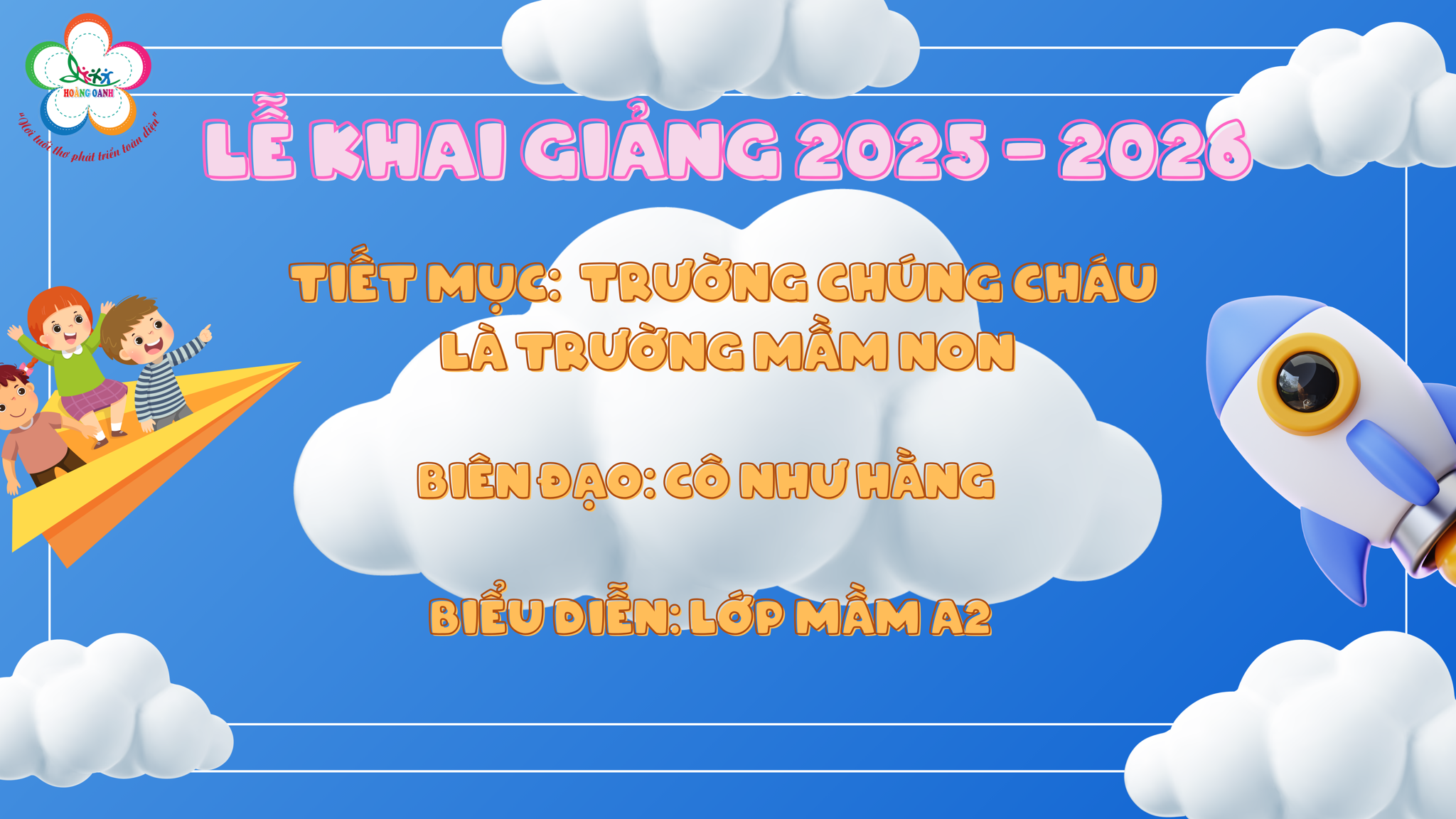 [LỄ KHAI GIẢNG 2025 - 2026] TRƯỜNG CHÚNG CHÁU LÀ TRƯỜNG MẦM NON - LỚP MẦM A2