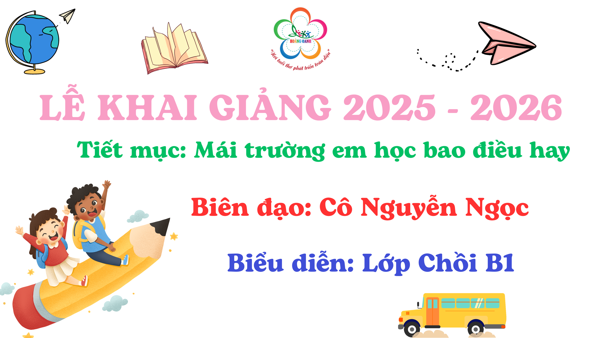 [LỄ KHAI GIẢNG 2025 - 2026] MÁI TRƯỜNG EM HỌC BAO ĐIỀU HAY - LỚP CHỒI B1