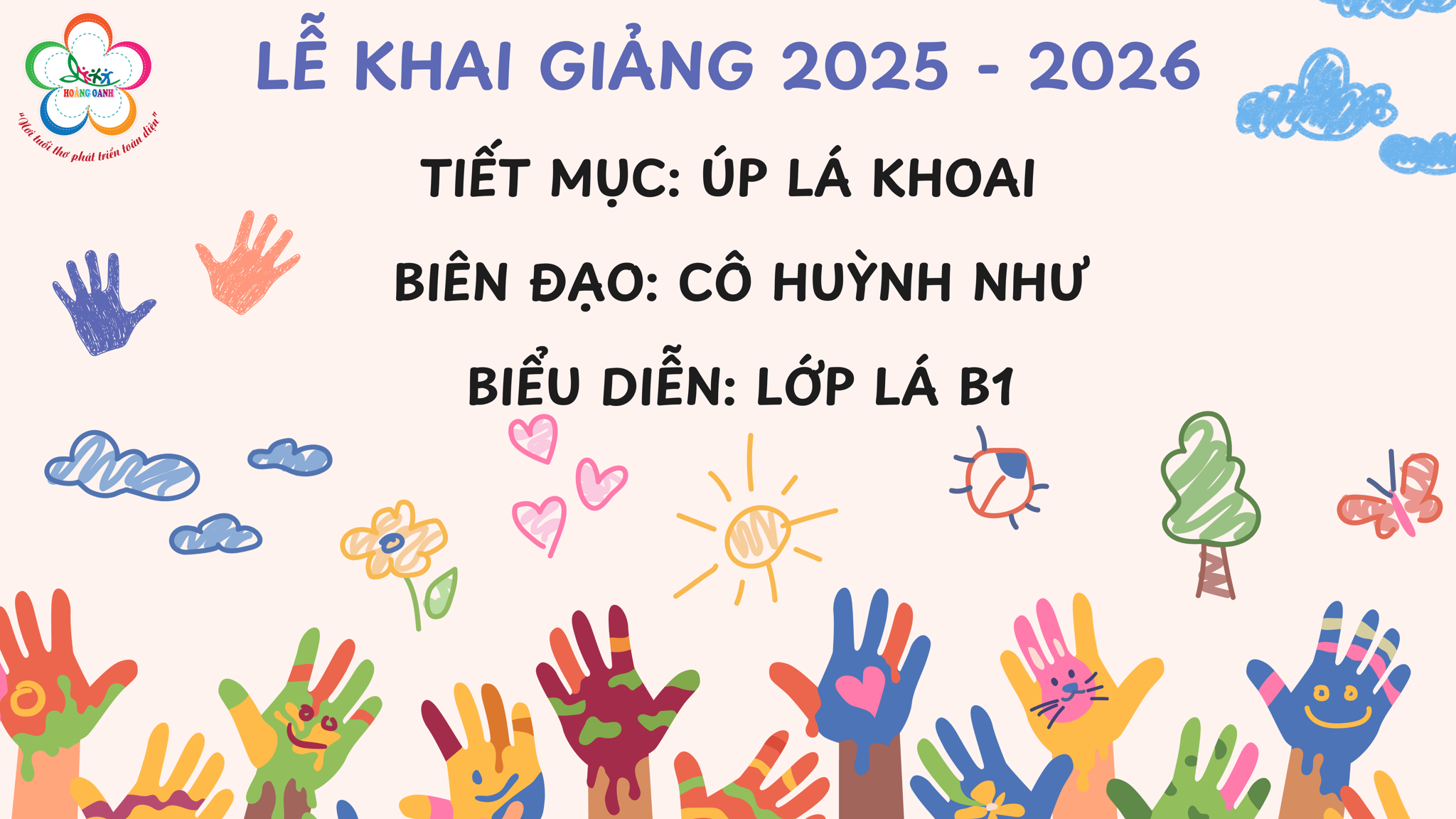 [LỄ KHAI GIẢNG 2025 - 2026] ÚP LÁ KHOAI - LỚP LÁ B1