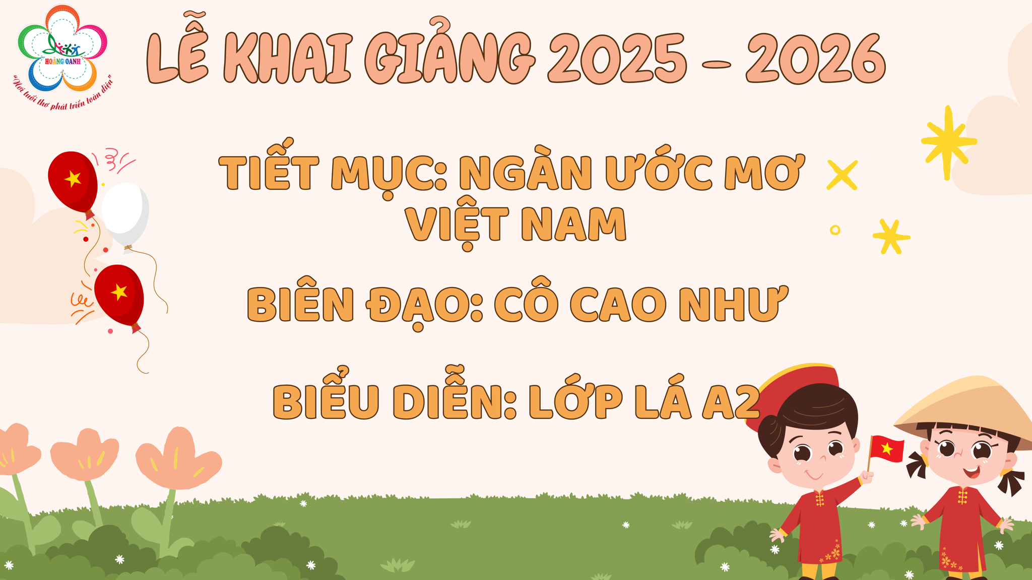 [LỄ KHAI GIẢNG 2025 - 2026] NGÀN ƯỚC MƠ VIỆT NAM - LỚP LÁ A2