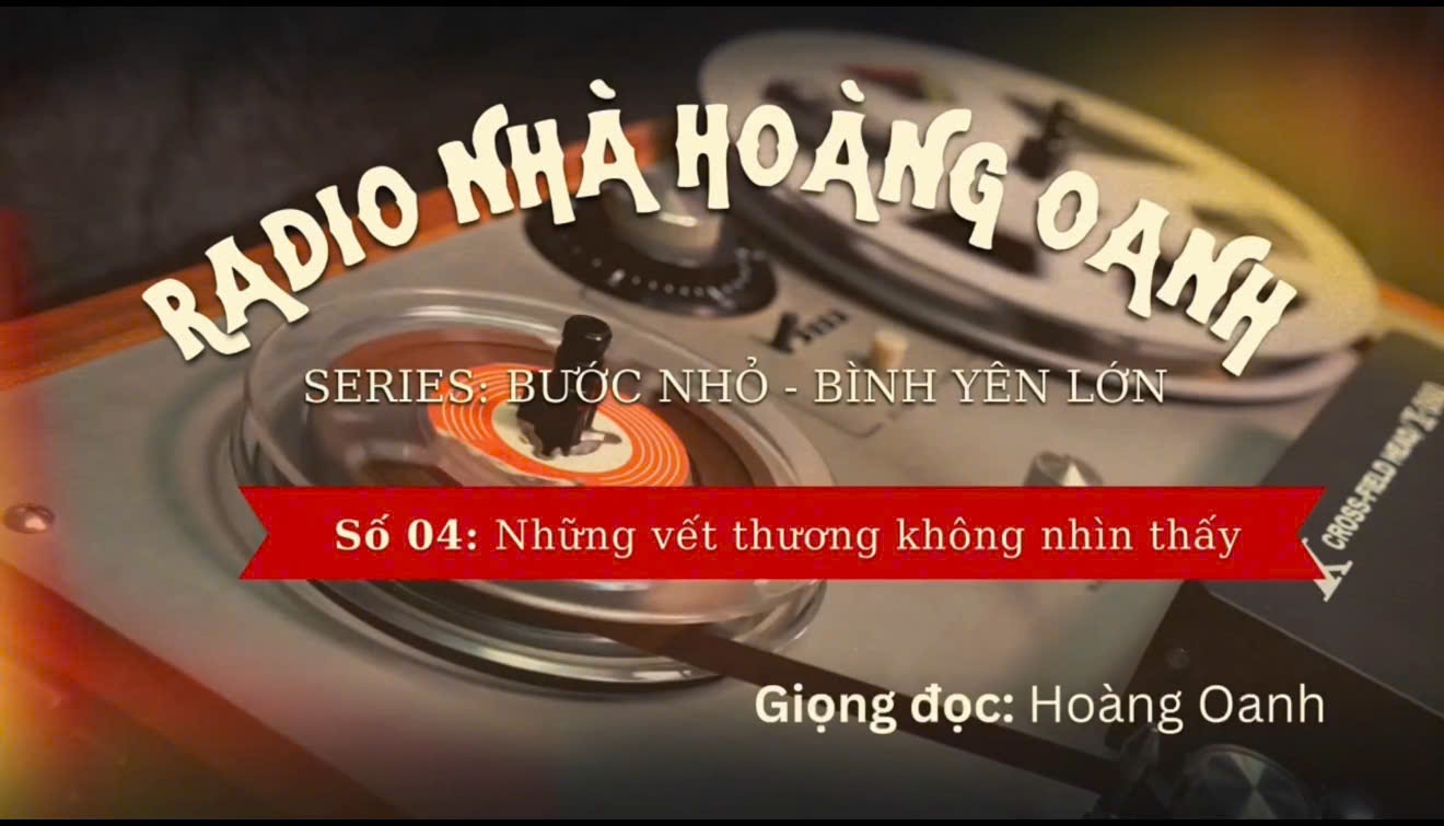[Số 04] Không phải vết thương nào cũng nhìn thấy bằng mắt