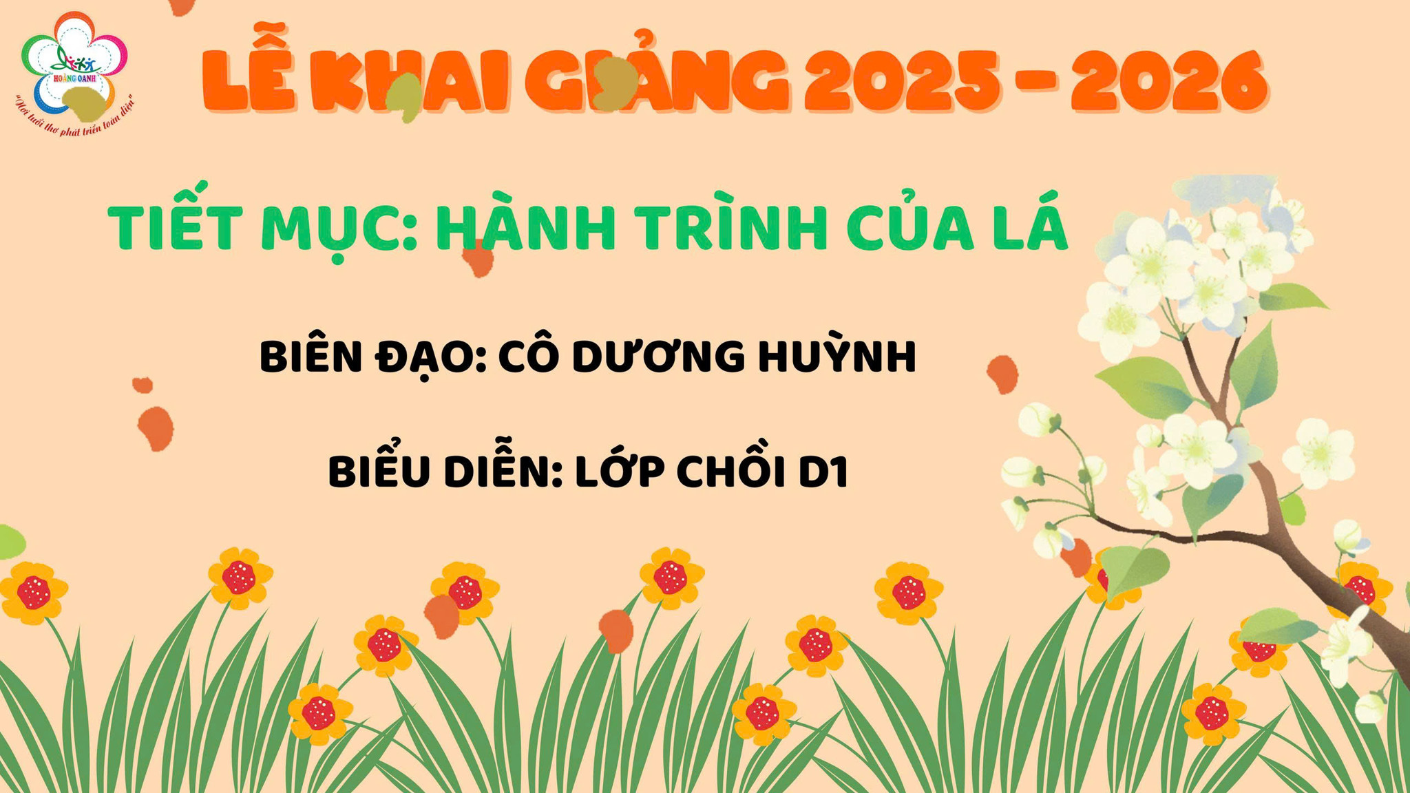 [LỄ KHAI GIẢNG 2025 - 2026] HÀNH TRÌNH CỦA LÁ - LỚP CHỒI D1