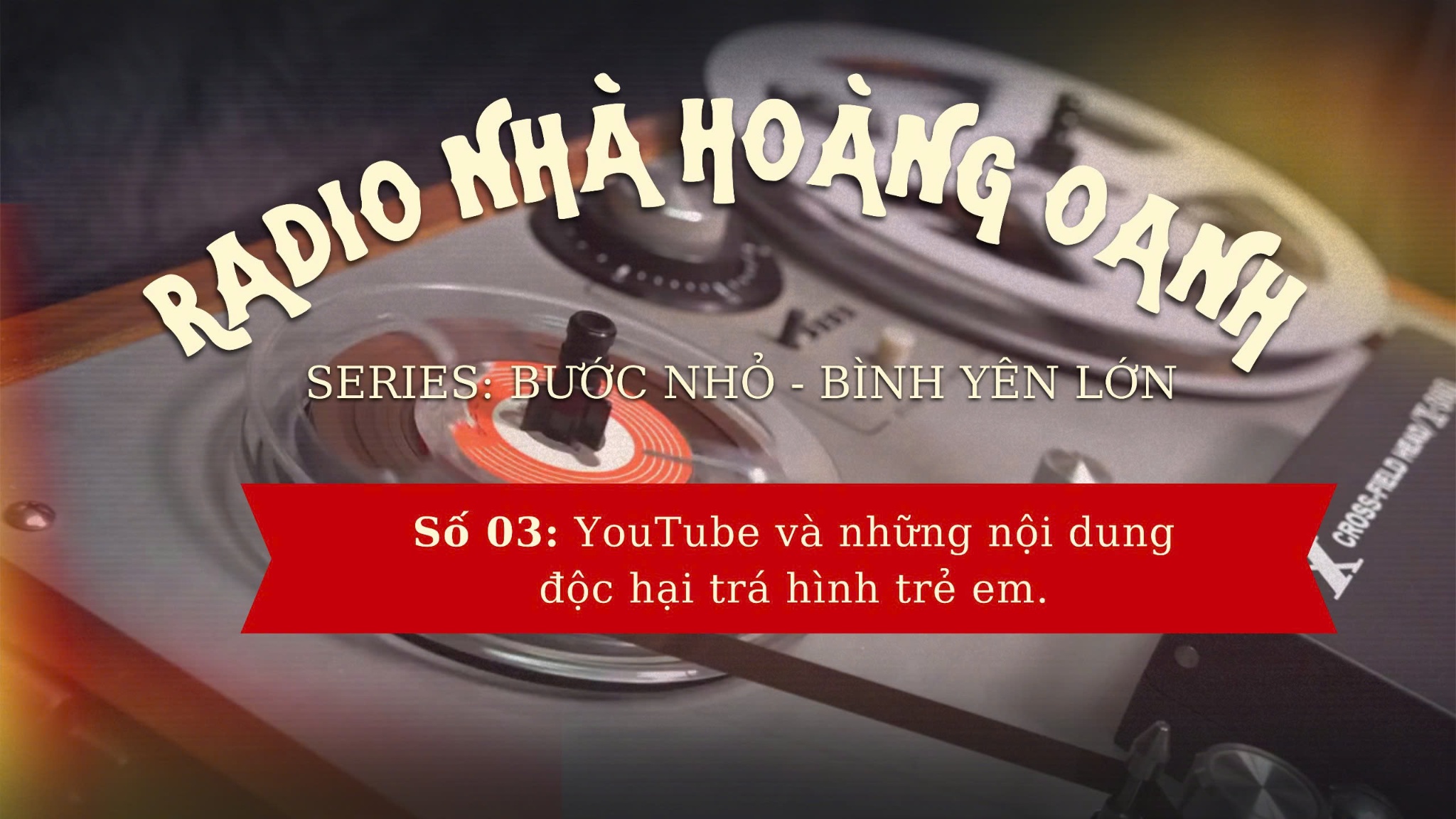 [Số 03] Màn hình an toàn - Hay chiếc bẫy vô hình