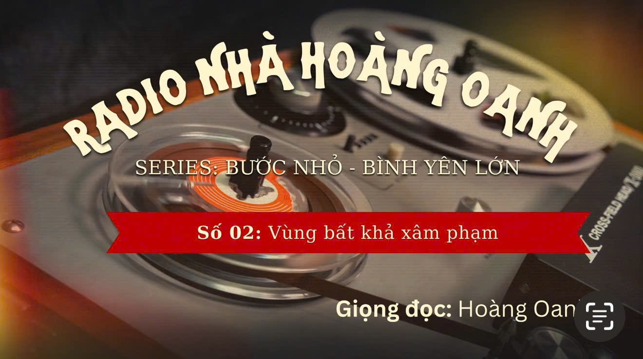 [Số 02] Vùng bất khả xâm phạm