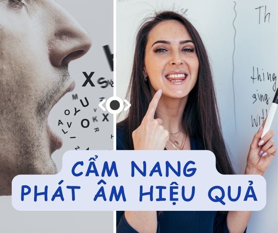 Phát âm hiệu quả: Cẩm Nang Phát Âm Nguyên Âm Ghép
