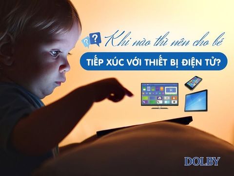 Khi Nào Thì Nên Cho Trẻ Tiếp Xúc Với Thiết Bị Điện Tử?