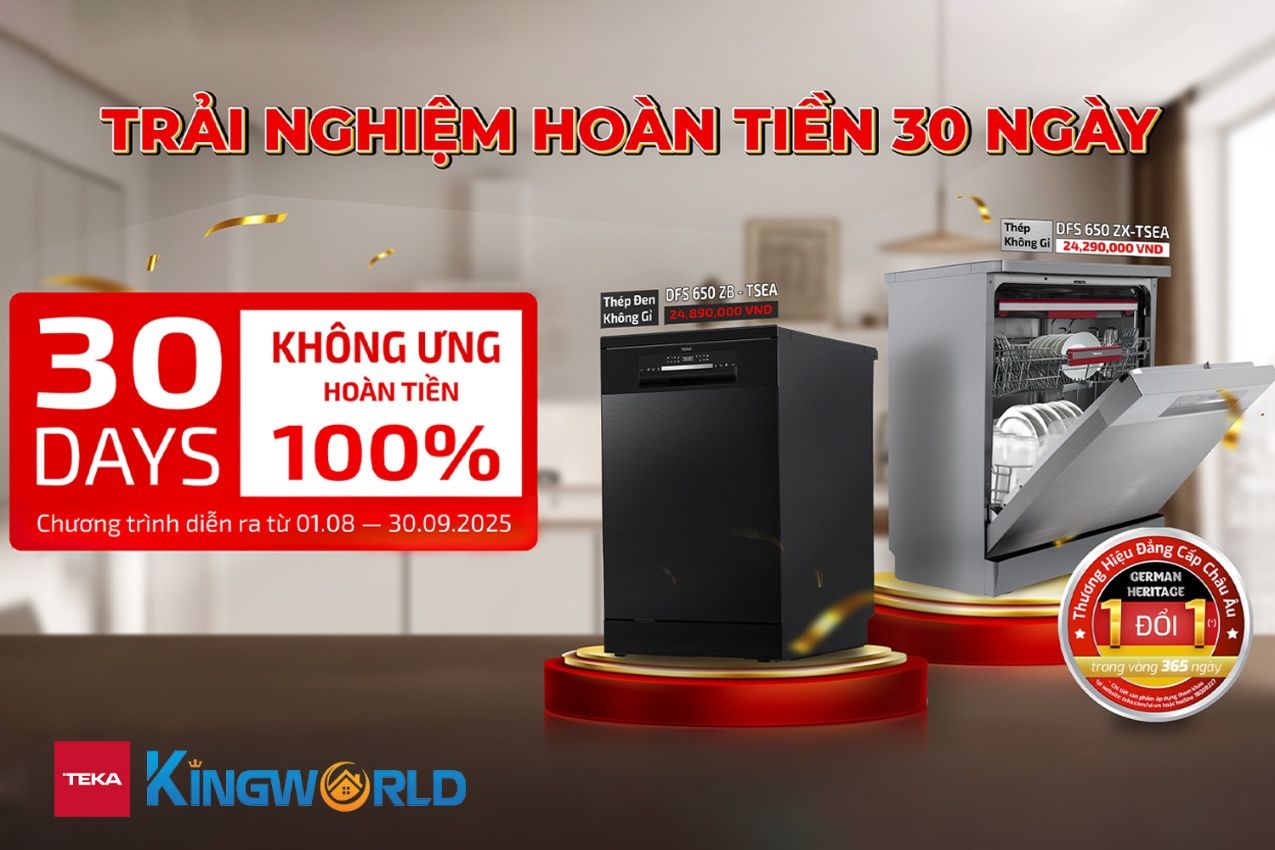 Trải Nghiệm Máy Rửa Bát Teka Trong Vòng 30 Ngày Cùng KingWolrd