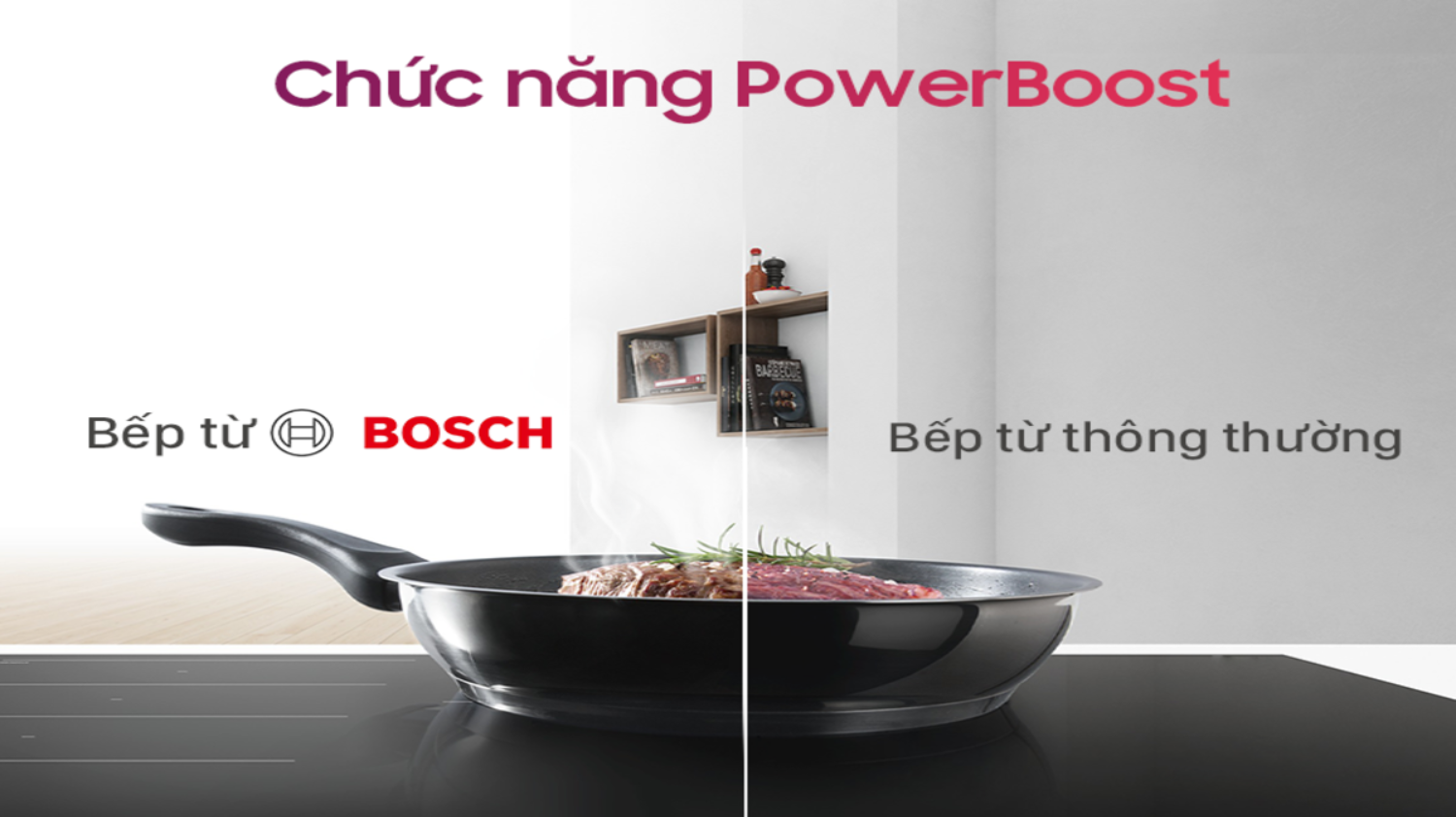 Công nghệ PowerBoost cho phép tăng công suất của một vùng nấu lên mức cực đại trong một thời gian ngắn