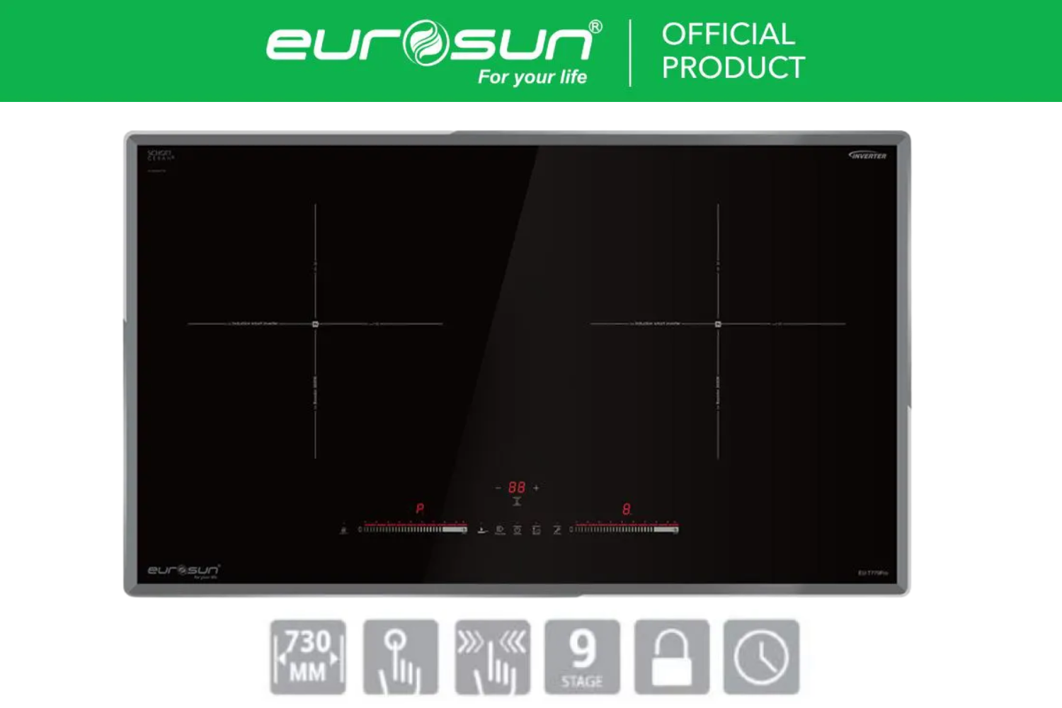 Eurosun cung cấp nhiều mẫu bếp với công nghệ tốt như Booster và Bridge Zone với mức giá cạnh tranh