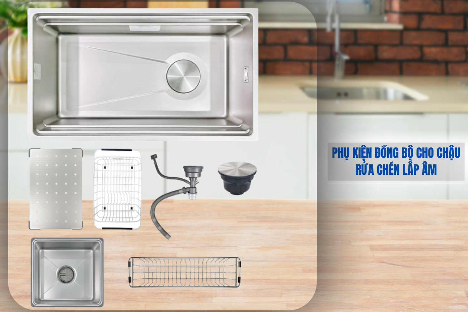 Phụ kiện đi kèm của chậu rửa bát âm bàn