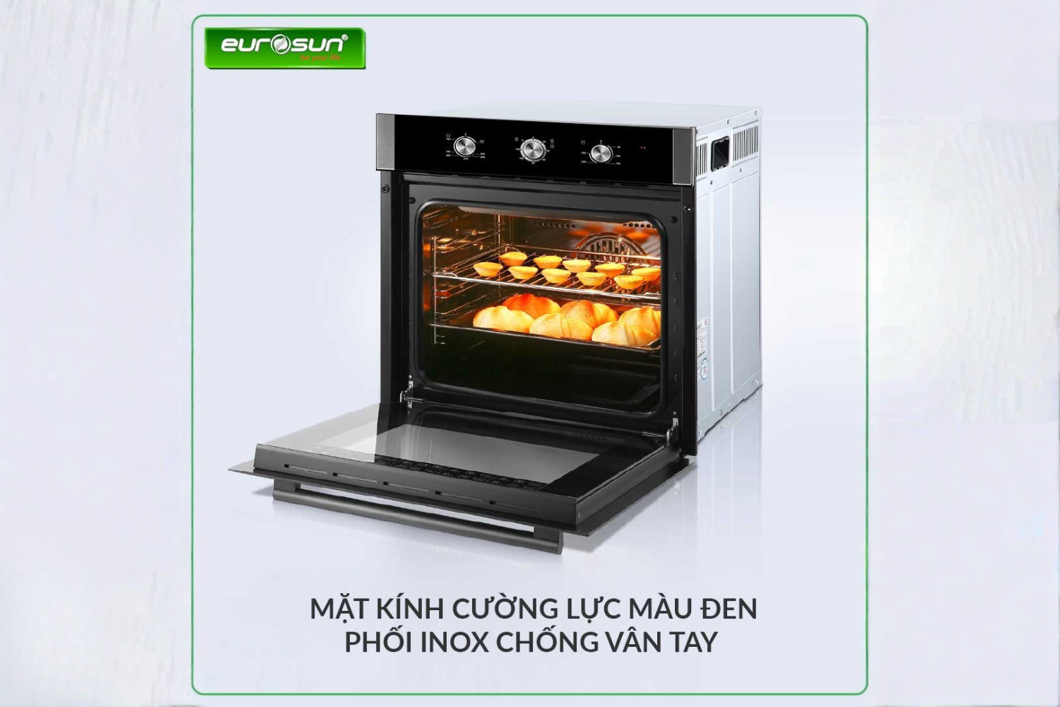 Vật liệu của lò nướng Eurosun có khả năng chịu được nhiệt độ và độ ẩm cao
