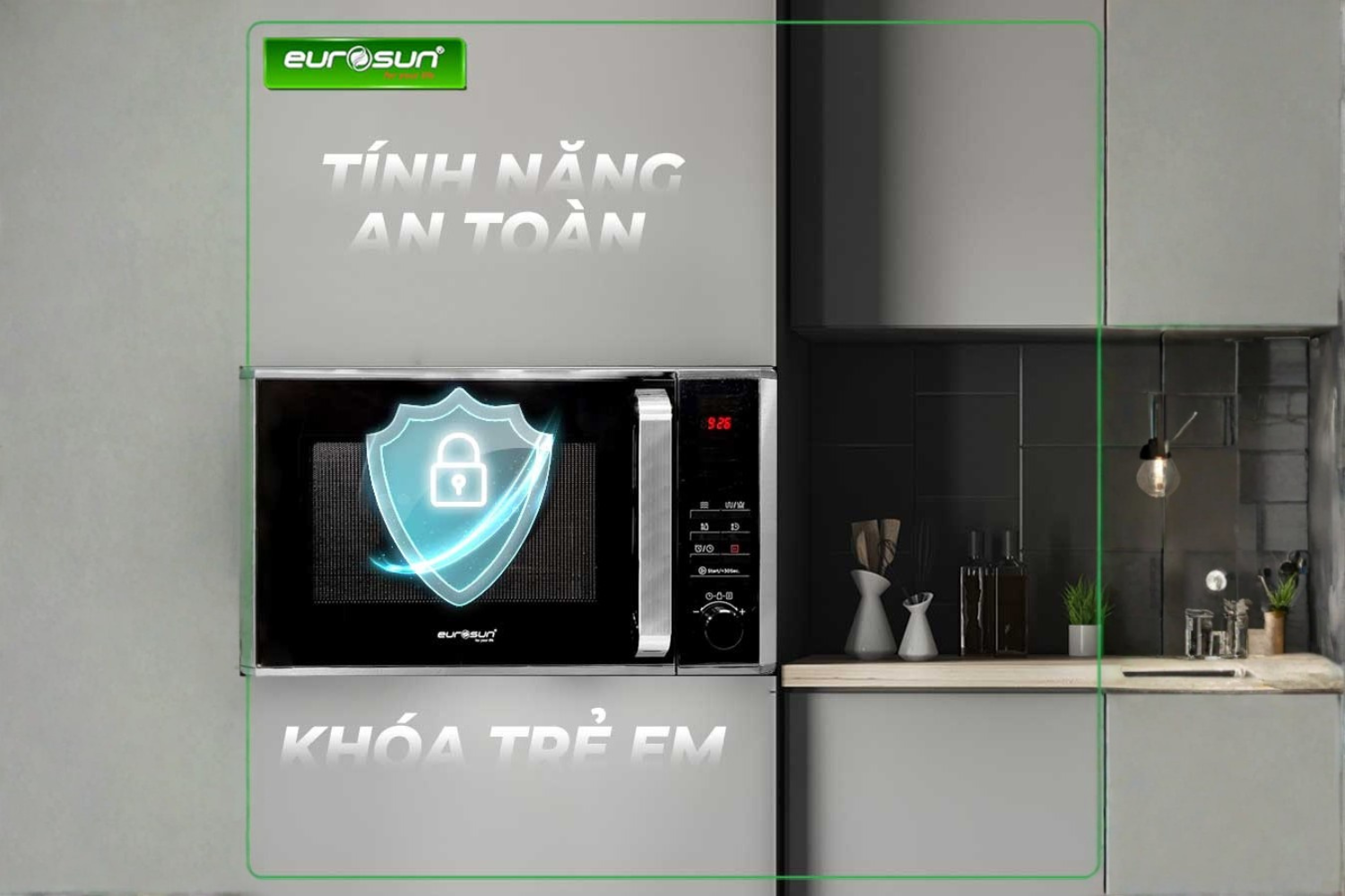 Eurosun tích hợp hệ thống khóa an toàn trên toàn bộ các model lò vi sóng