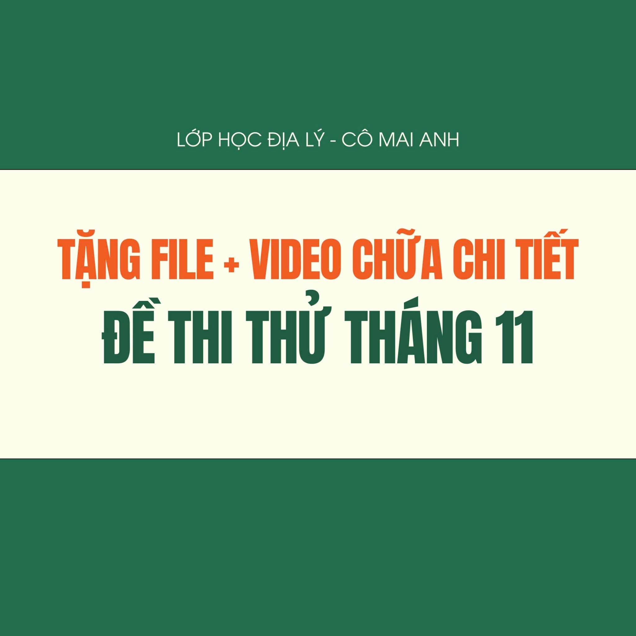 File + Video chữa đề Thi thử đặc biệt tháng 11 - Lớp học Địa lý cô Mai Anh