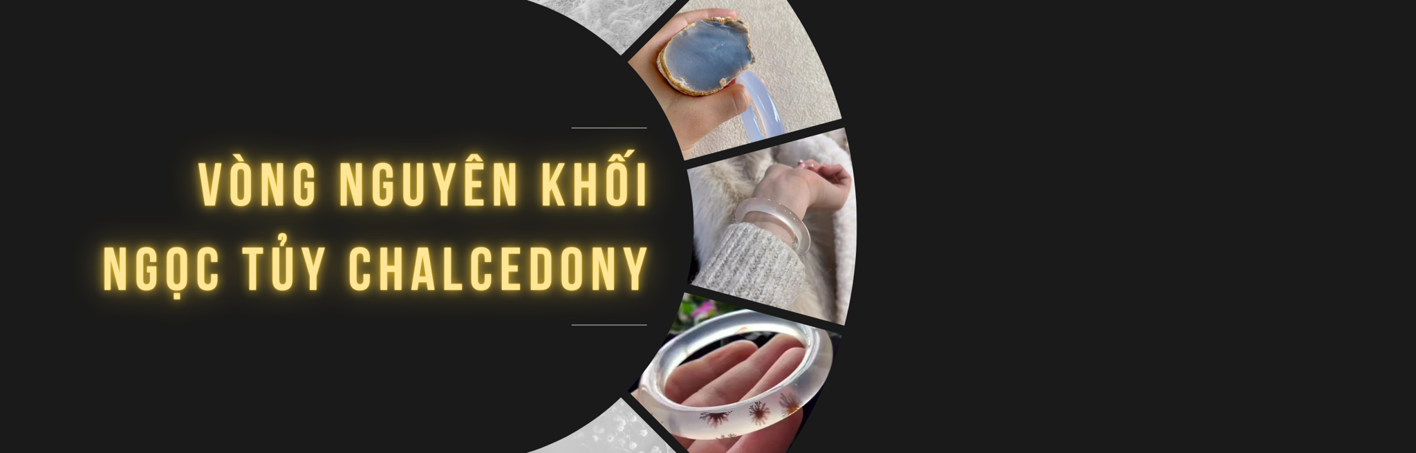 VÒNG NGUYÊN KHỐI NGỌC TỦY CHALCEDONY