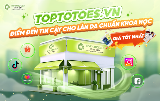 Toptotoesvn - Điểm đến tin cậy cho làn da chuẩn khoa học