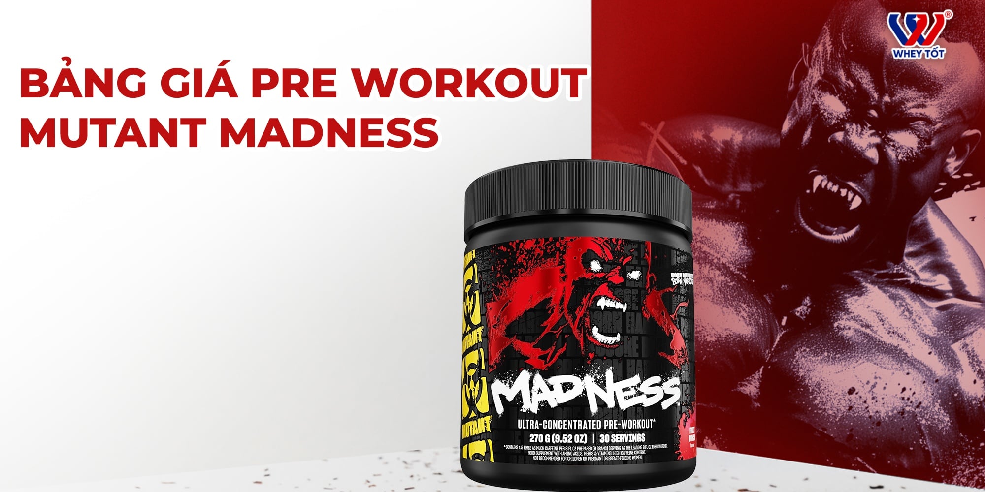 Tổng Hợp Bảng Giá Pre Workout Mutant Madness Tăng Cường Độ Tập Luyện