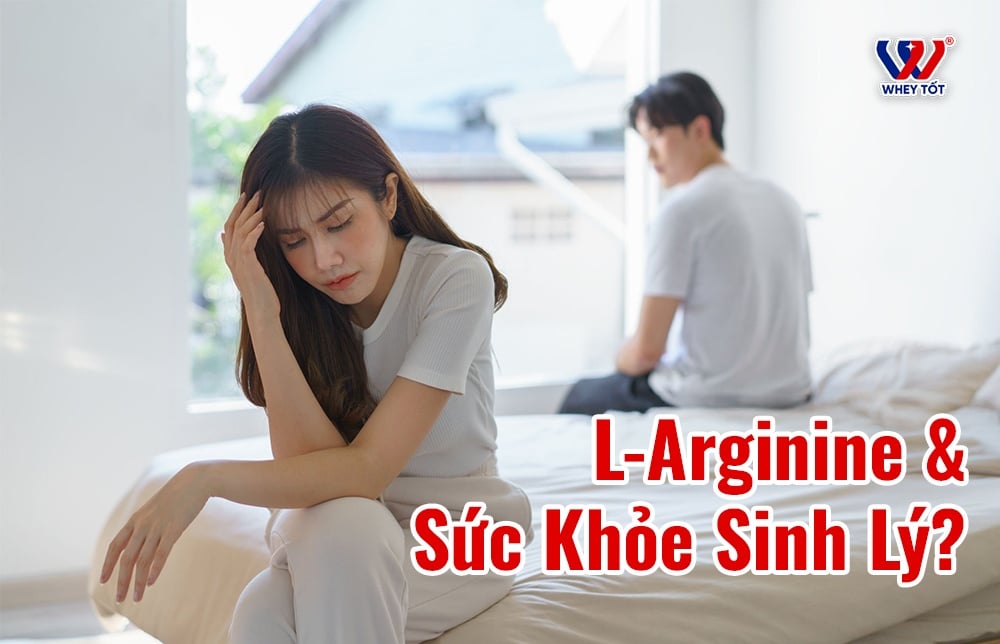 L-Arginine Và Hỗ Trợ Sinh Lý - Nghiên Cứu Khoa Học Nói Gì