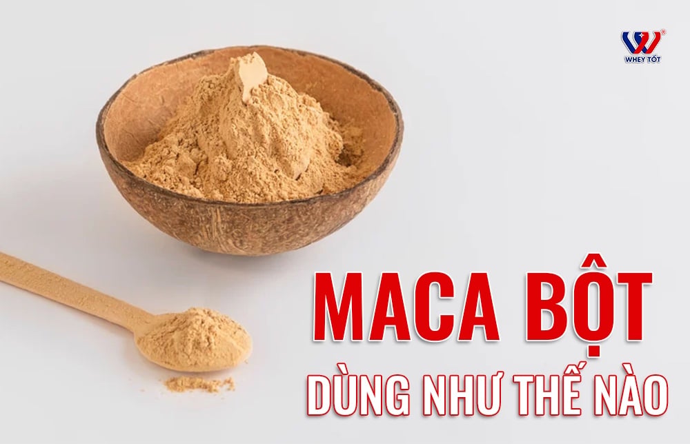 Bột maca dùng như thế nào? Cách pha và liều lượng gợi ý mỗi ngày
