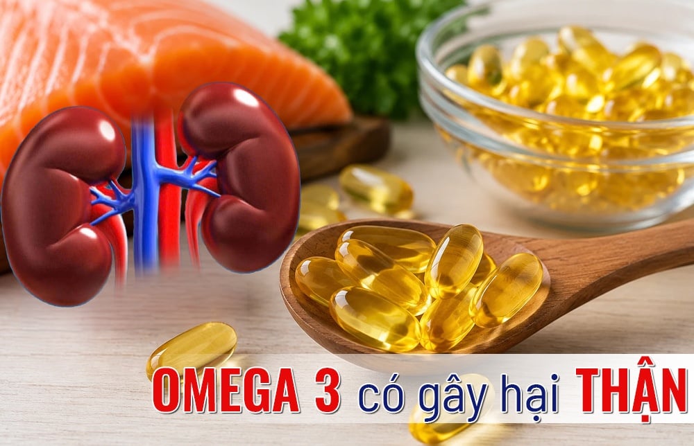 Uống omega 3 có hại thận không? Tác dụng phụ của omega 3, mức an toàn