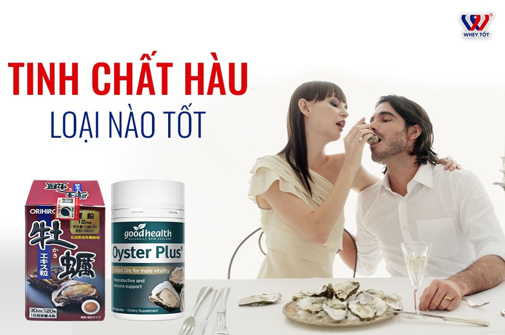 Tinh Chất Hàu Loại Nào Tốt Nhất Review Top Sản Phẩm Từ Úc Nhật Mỹ