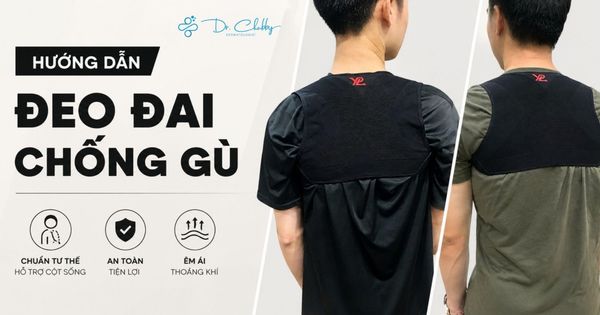 Hướng Dẫn Cách Đeo Đai Chống Gù Lưng Cho Mọi Vóc Dáng