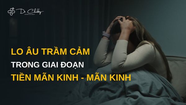 Lo Âu Trầm Cảm Tăng Trong Giai Đoạn Tiền Mãn Kinh - Mãn Kinh