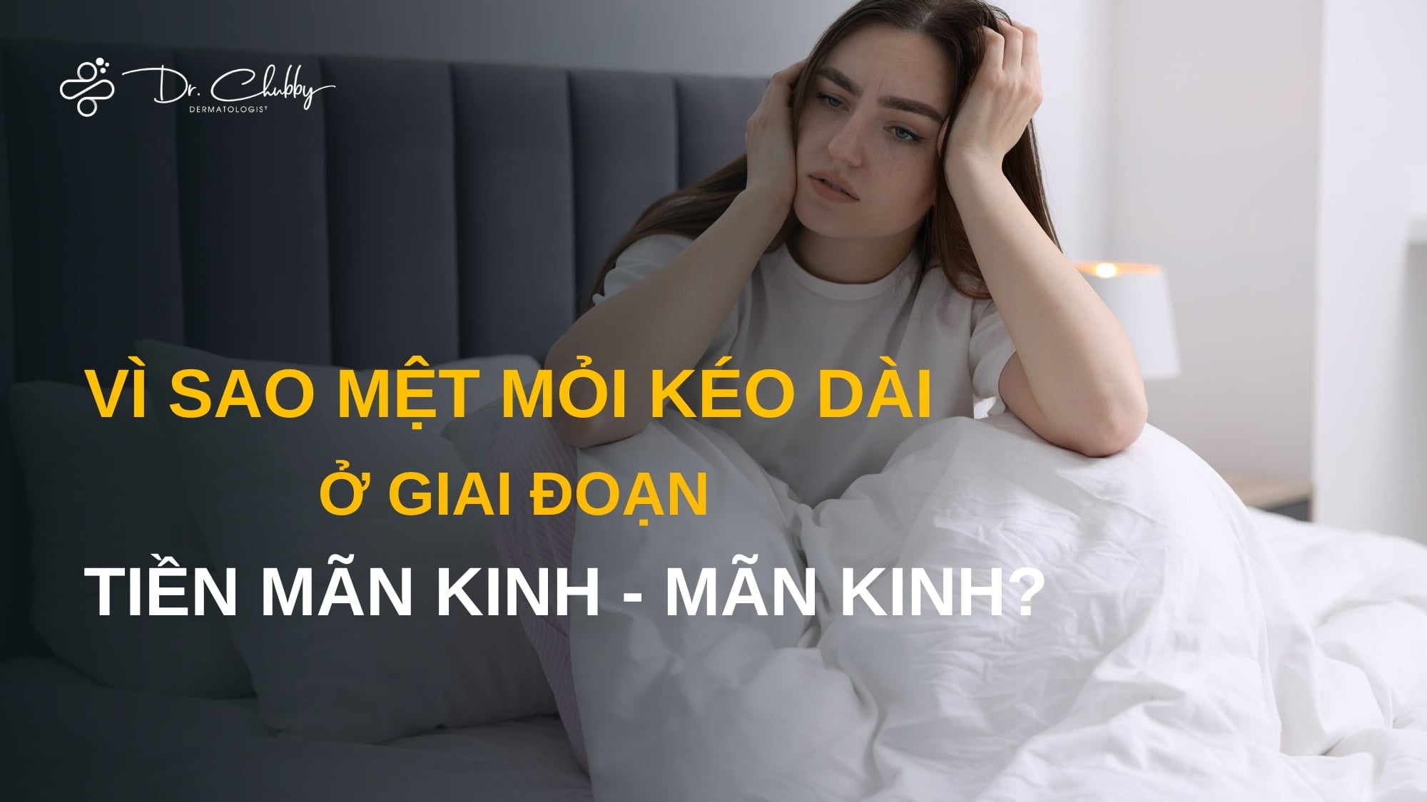 Mệt mỏi kéo dài ở tiền mãn kinh - mãn kinh: Vì sao bạn luôn kiệt sức dù không làm gì quá sức?