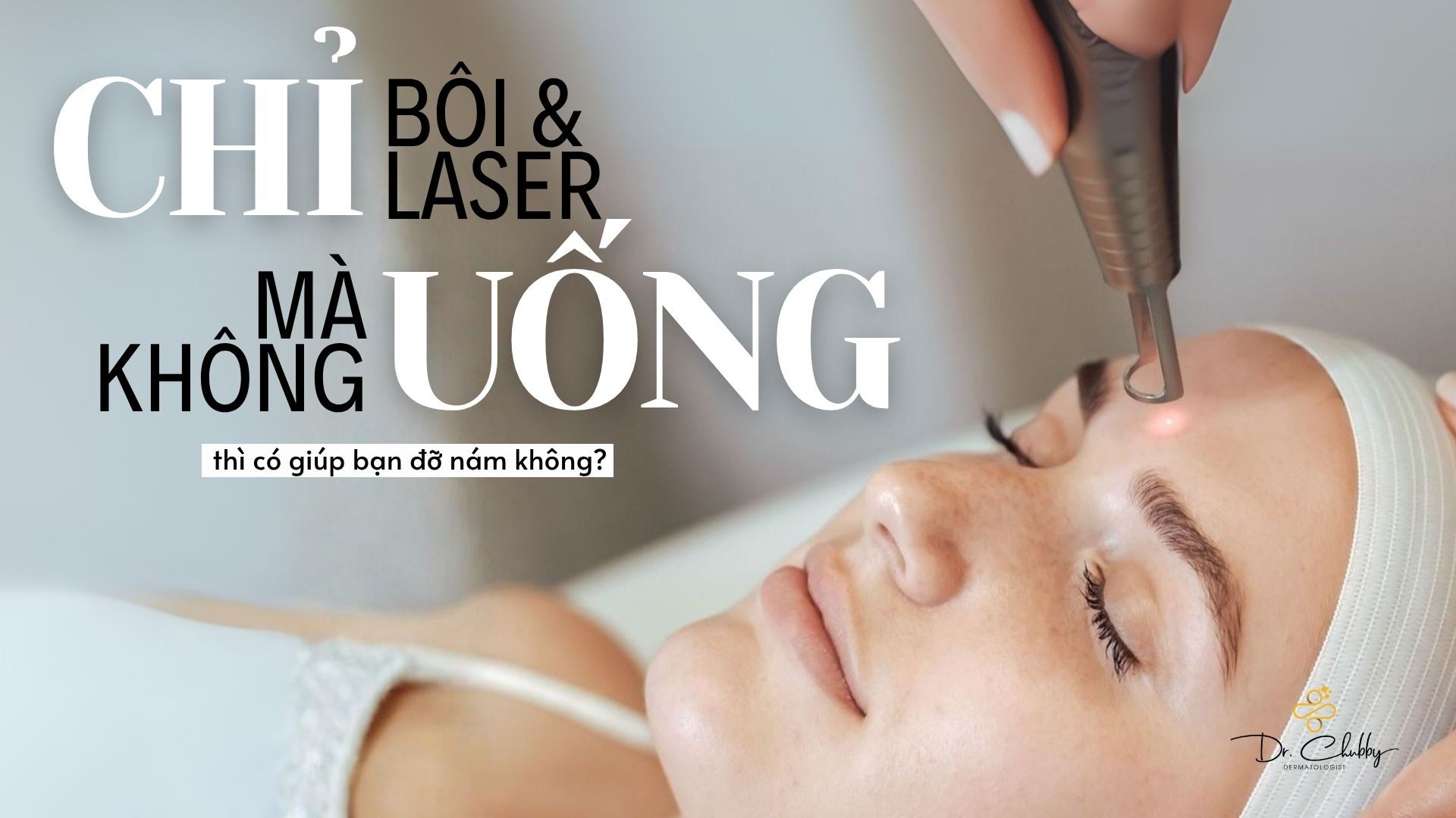 Trị Nám Mãi Không Khỏi: Lỗi Do Bôi Kem Và Laser?