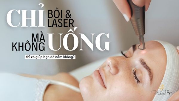 Trị Nám Mãi Không Khỏi: Lỗi Do Bôi Kem Và Laser?