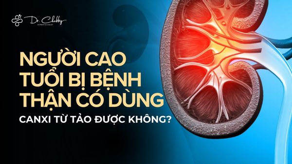 NGƯỜI CAO TUỔI BỊ BỆNH THẬN CÓ DÙNG CANXI TỪ TẢO ĐƯỢC KHÔNG?