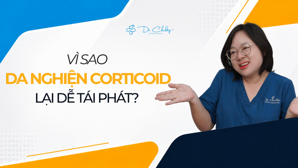Vì sao da nhiễm CORTICOID đã phục hồi nhưng vẫn sần, ngứa, nổi mụn?