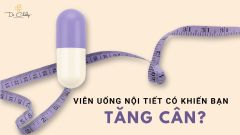 Viên Uống Nội Tiết Sáng Da Có Gây Tăng Cân Không?