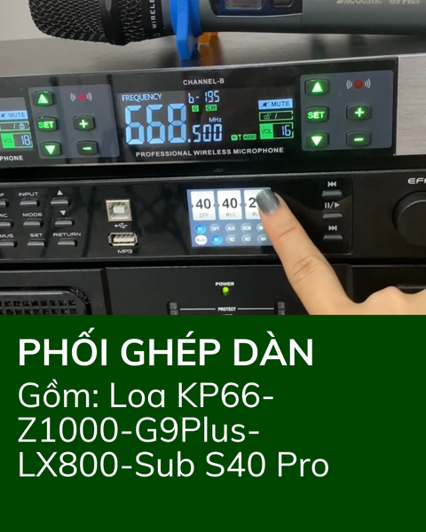 “Trải nghiệm dàn karaoke 7Acoustic: Z1000 + G9 Plus + LX800 + KP66 + S40 Pro – Âm thanh mạnh mẽ & tinh tế”