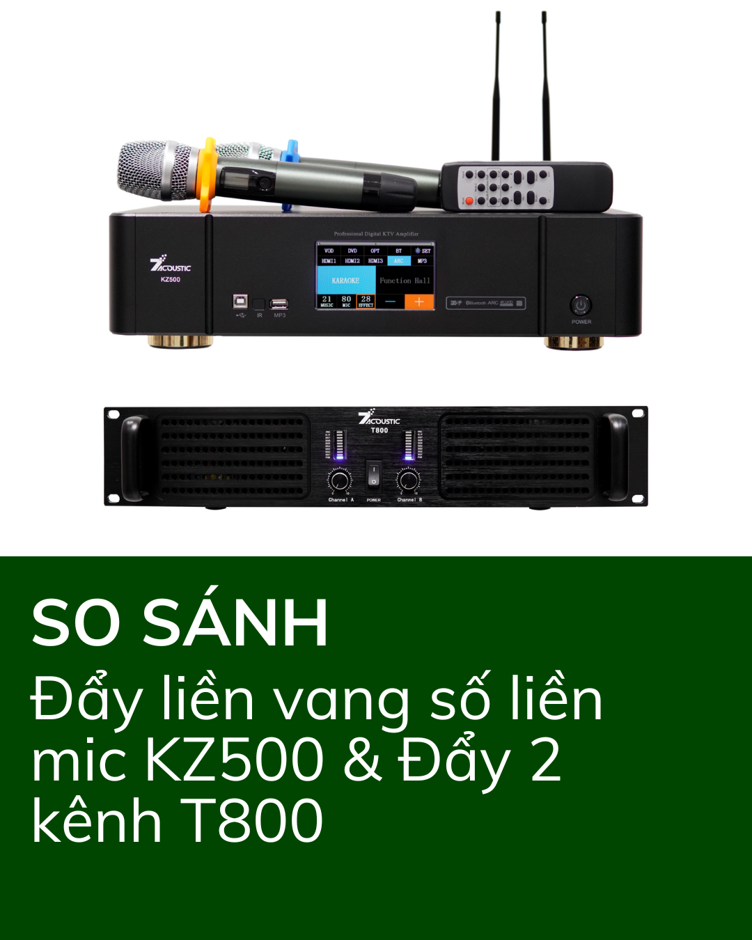 🔊 So Sánh Đẩy Công Suất 7Acoustic T800 & Đẩy Liền Vang Số KZ500 – Nên Chọn Loại Nào Cho Dàn Karaoke?