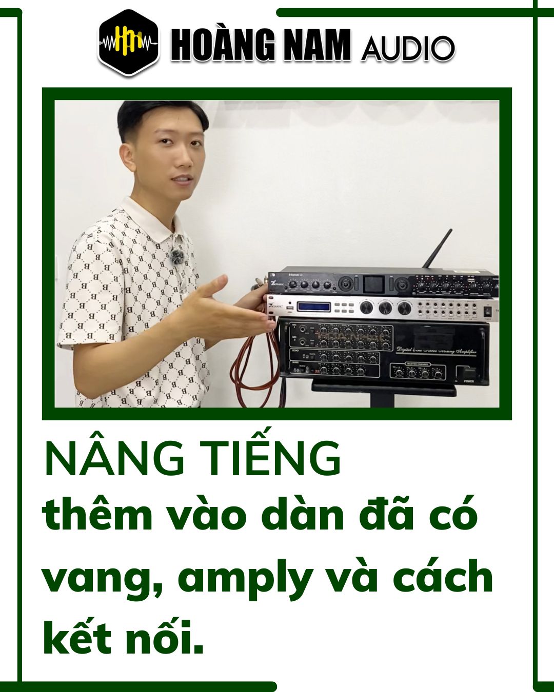 Dàn karaoke có vang và amply rồi có thêm nâng tiếng được không?
