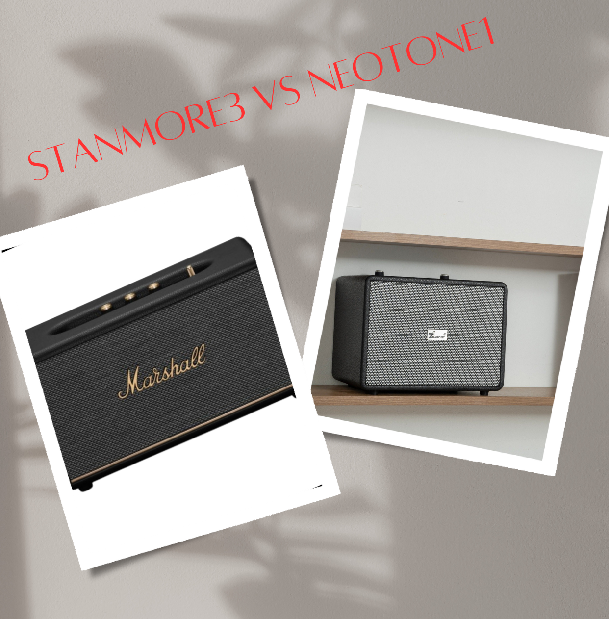 Stanmore3 vs Neotone1 ngoại hình