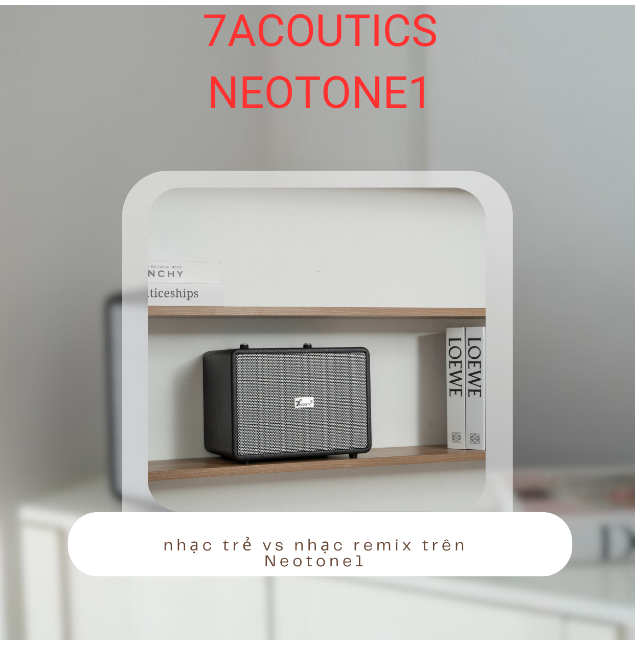 Test nhạc trẻ và nhạc remix trên Neotone1