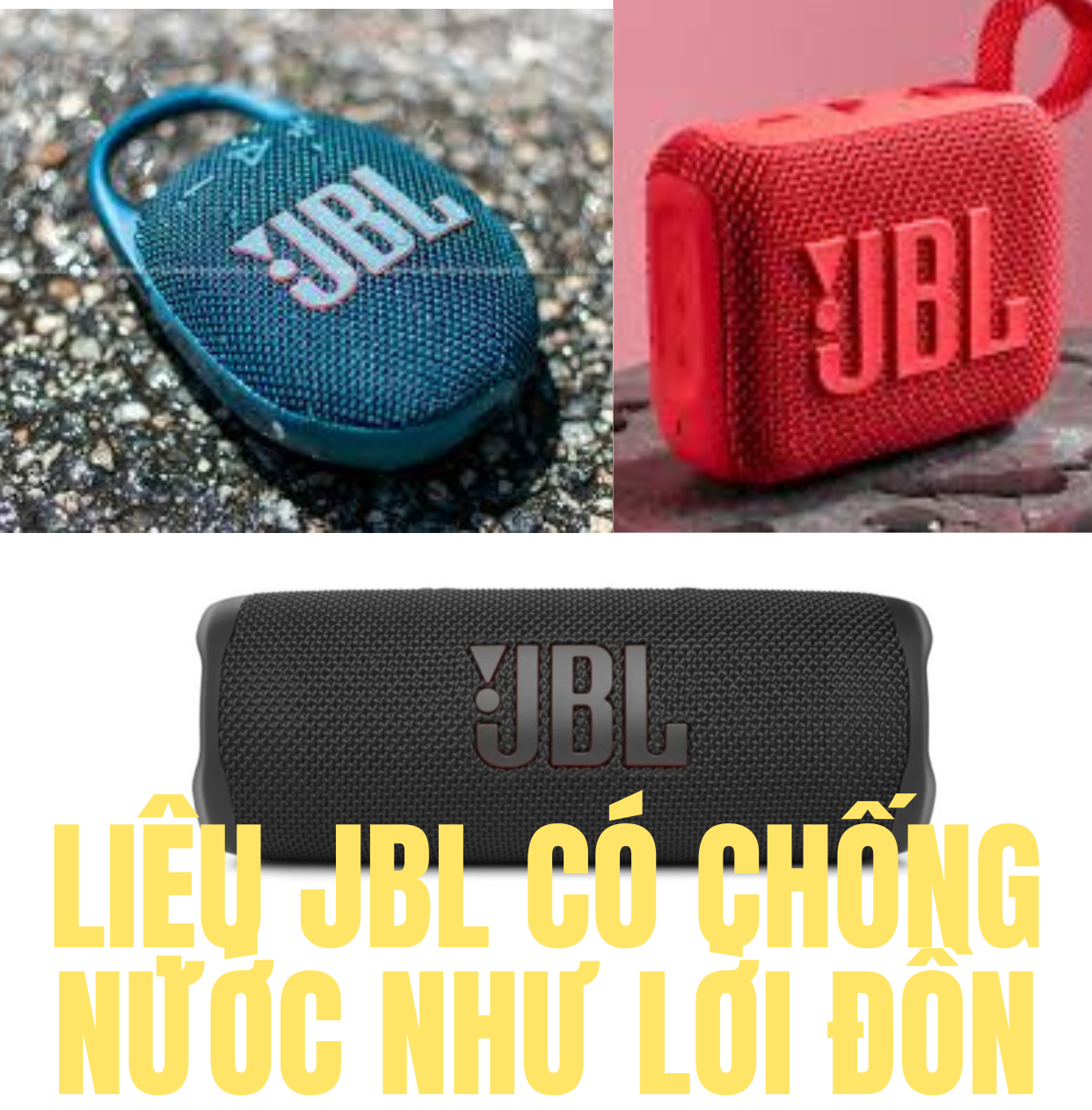 JBL liệu có chống nước như lời đồn?